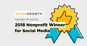 Spark Growth Named PR News 2018 Nonprofit Winner for Social Media