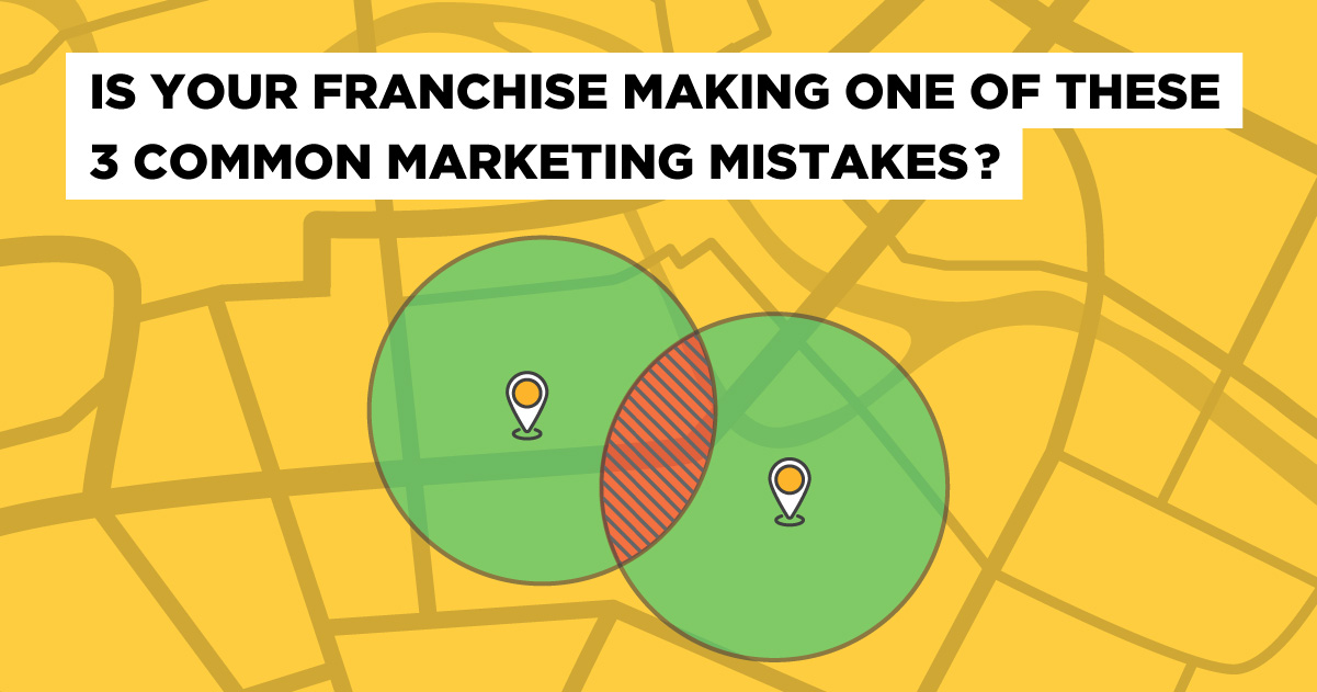 overlapping geographic areas franchise marketing map and title franchise marketing mistakes