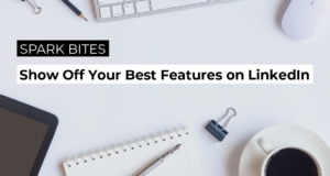 Show Off Your Best Features on LinkedIn