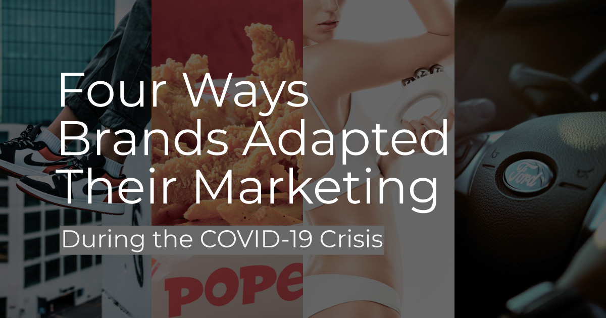 banner featuring brands and title four ways brands adapted their marketing during the COVID19 crisis