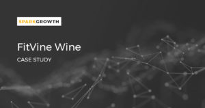 Spark Growth's case study on FitVine Wine