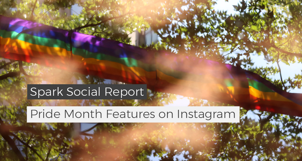Spark Social Report: Pride Month Features on Instagram