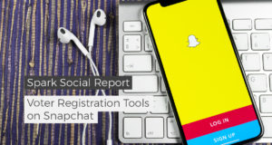 Spark Social Report: Voter Registration Tools on Snapchat