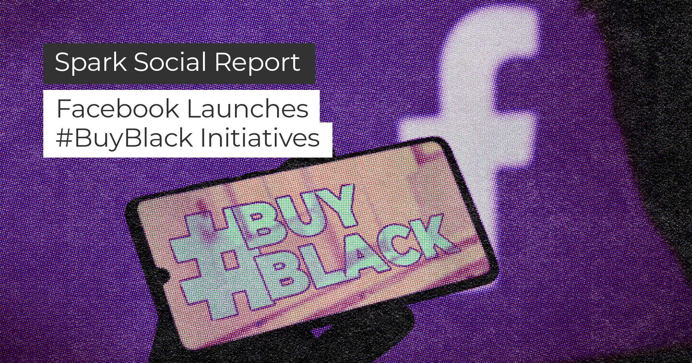 Facebook launches #BuyBlack initiatives