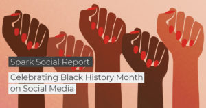 banner featuring illustrated raised hands with title spark social report celebrating black history month on social media