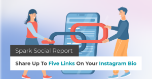 article banner featuring illustrated people holding a URL link symbol and article title spark social report share up to five links on your instagram bio