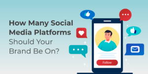 article banner featuring illustrated person on a phone screen and article title How Many Social Media Platforms Should Your Brand Be On?