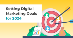 article banner featuring illustrated arrow hitting a bullseye and article title Setting Digital Marketing Goals for 2024
