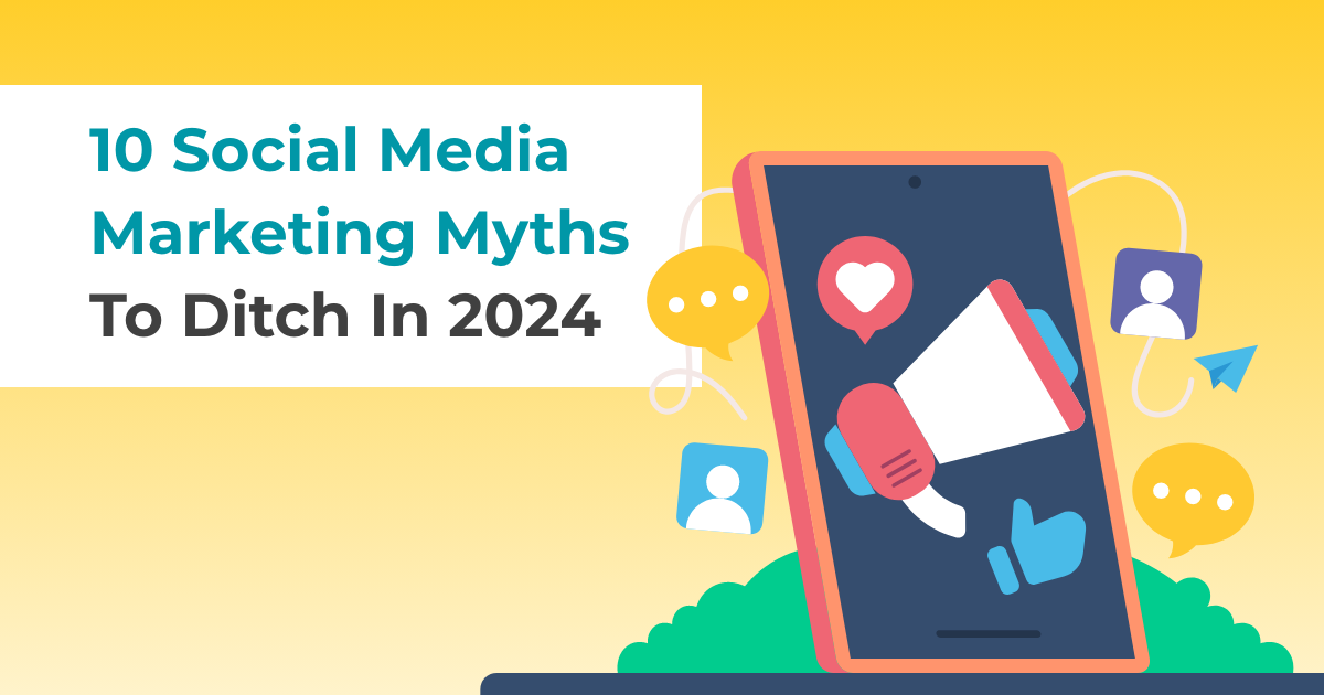 article banner featuring illustrated phone and article title 10 Social Media Marketing Myths To Ditch In 2024