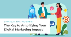 article banner featuring title Strategic Partnerships: The Key to Amplifying Your Digital Marketing Impact and illustration of man and woman