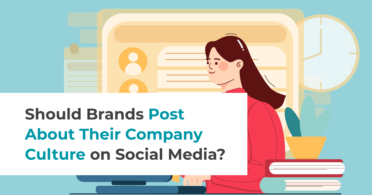 illustrated article banner featuring cartoon woman and article title Should Brands Post About Their Company Culture on Social Media?